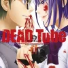 DEAD Tubeに寝取られ要素はある？ネタバレ・あらすじ・評価と欲望暴露型NTRを徹底解説